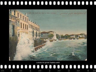 Lodoslu bir günde Yeşilköy sahili

 