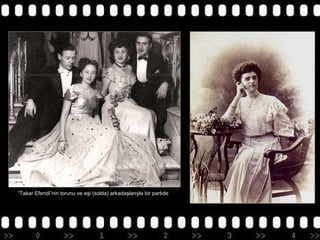 “Takar Efendi”nin torunu ve eşi (solda) arkadaşlarıyla bir partide

 