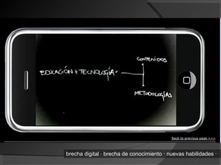 brecha digital ∙ brecha de conocimiento ∙ nuevas habilidades ∙ 