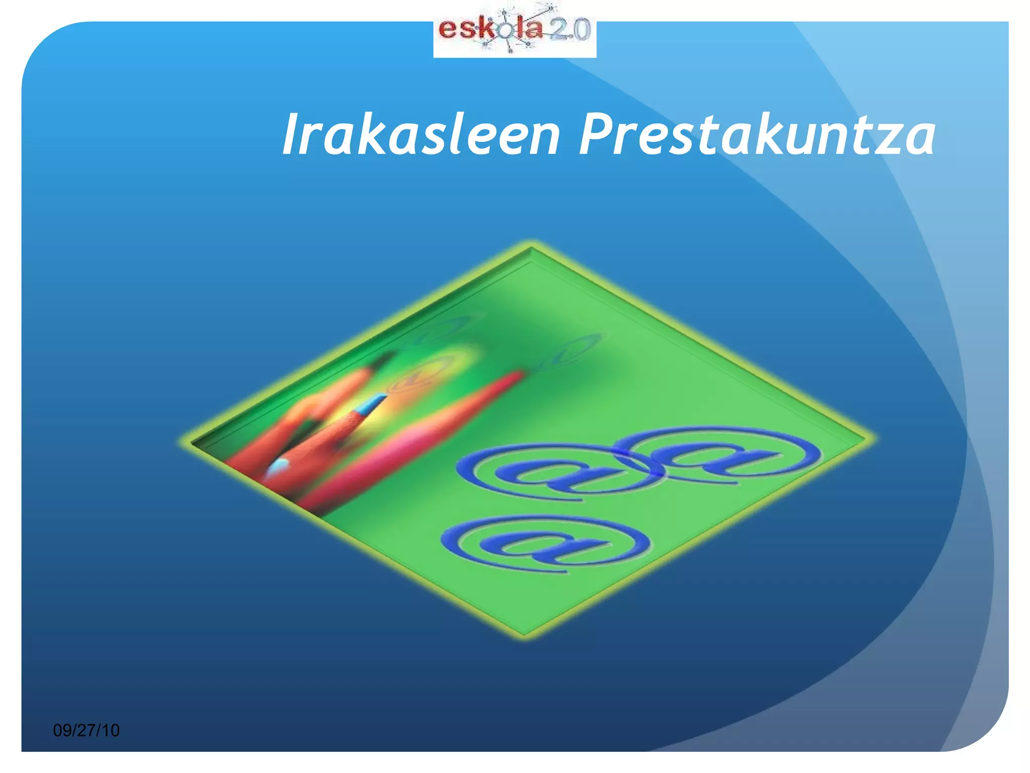 Irakasleen Prestakuntza 09/27/10 