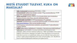 MIST? ETUUDET TULEVAT, KUKA ON
MAKSAJA?
 