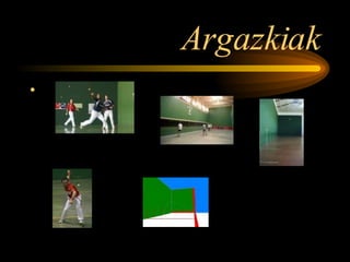 Argazkiak                         