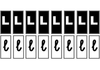 L
l
l
l
l
l
l
l
l
L
L
L
L
L
L
L