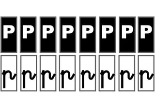 P
p
p
p
p
p
p
p
p
P
P
P
P
P
P
P