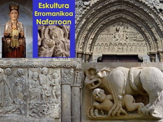 Eskultura
Erromanikoa
Nafarroan
 