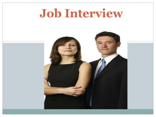 Job Interview
 
