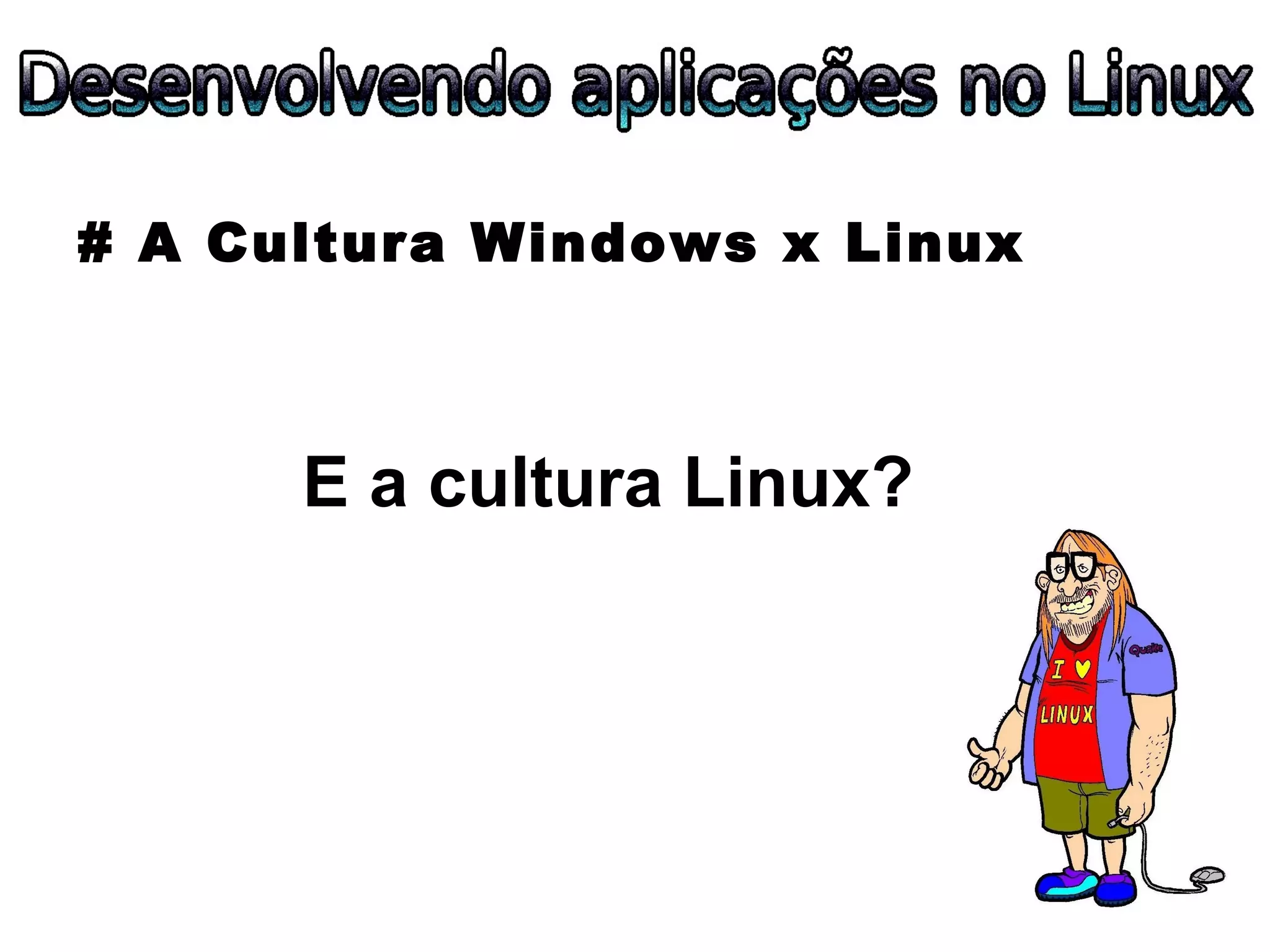 ESLPE 2008 - Desenvolvendo aplicações no Linux