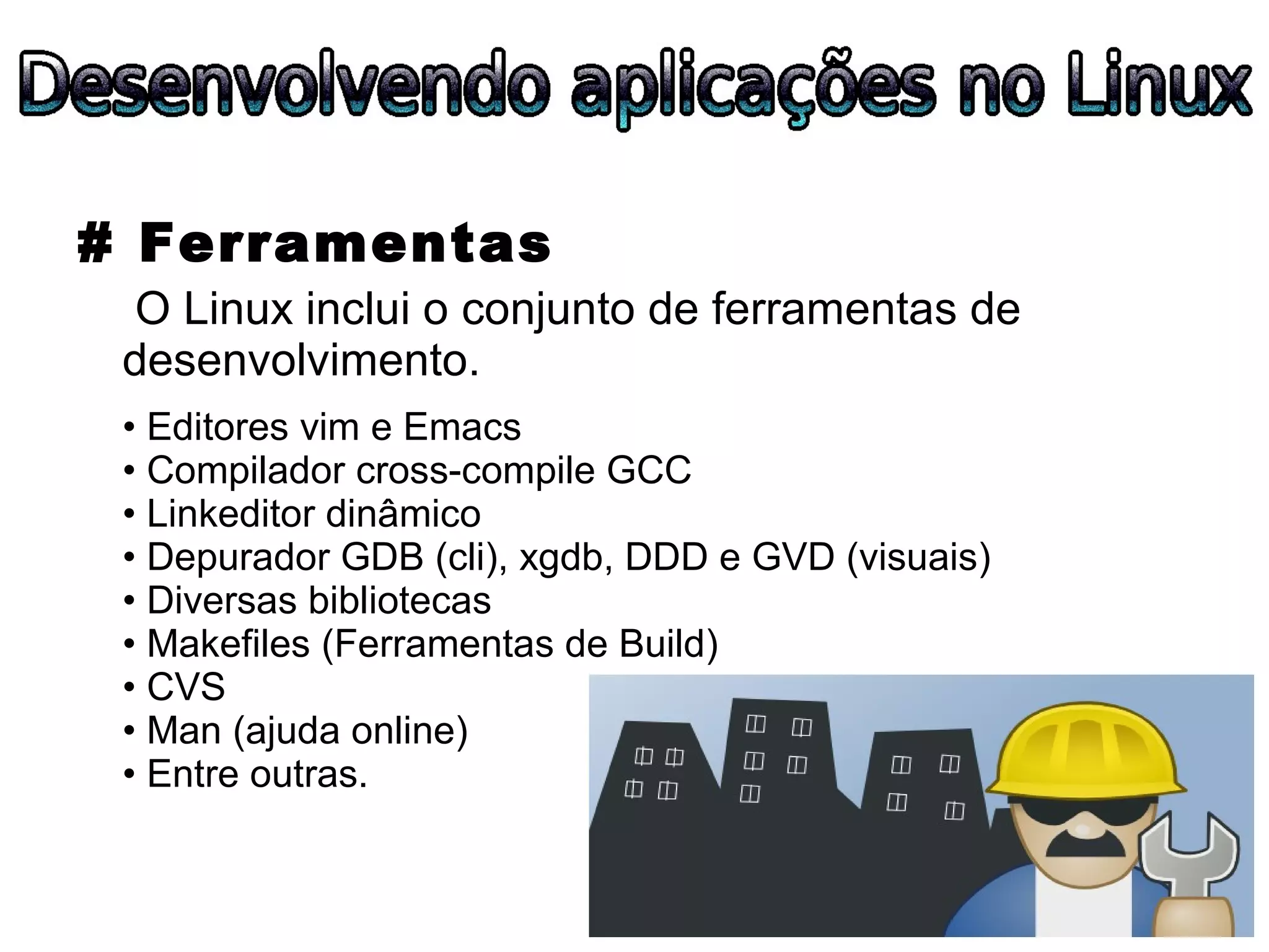 ESLPE 2008 - Desenvolvendo aplicações no Linux
