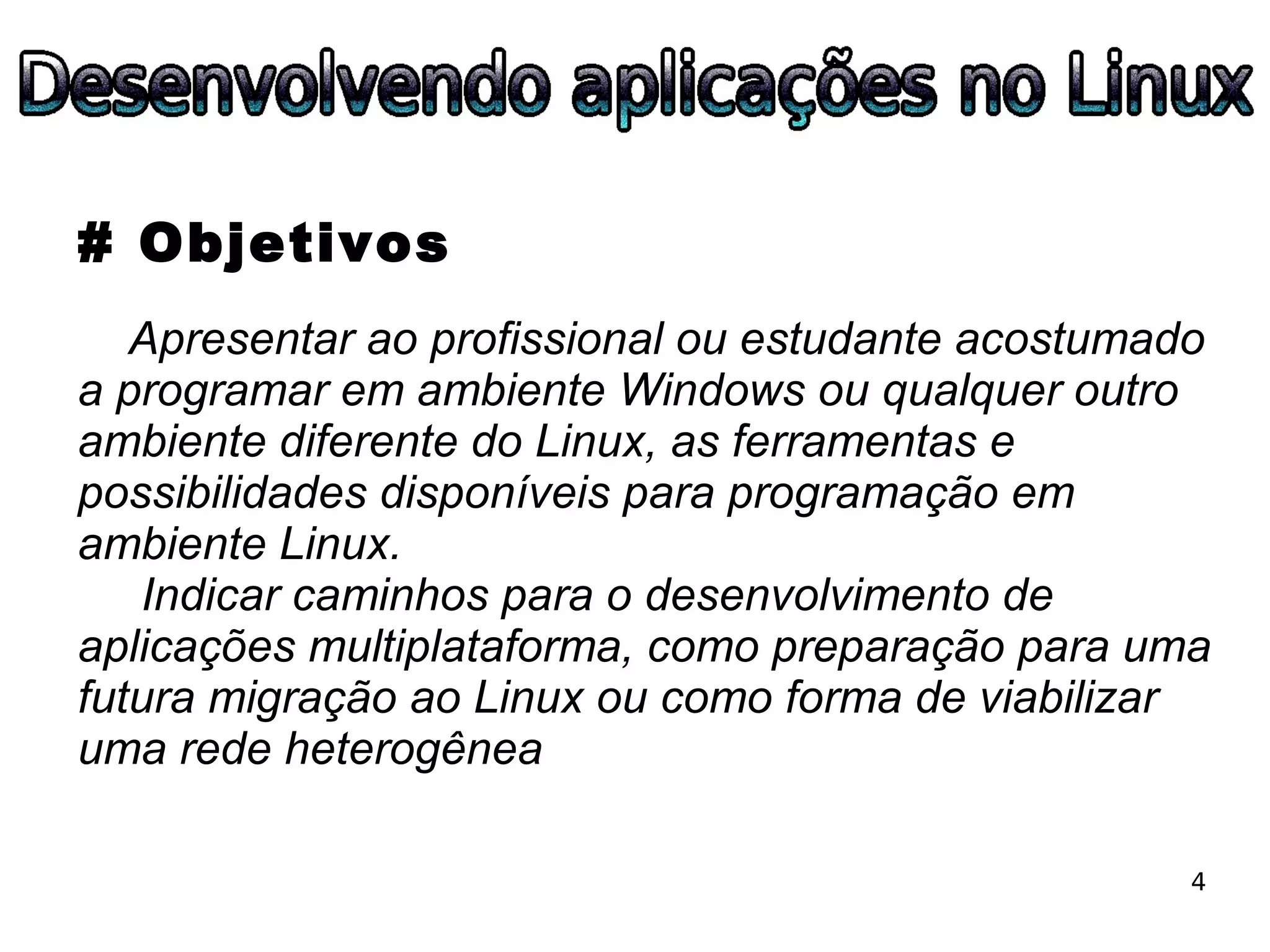 ESLPE 2008 - Desenvolvendo aplicações no Linux