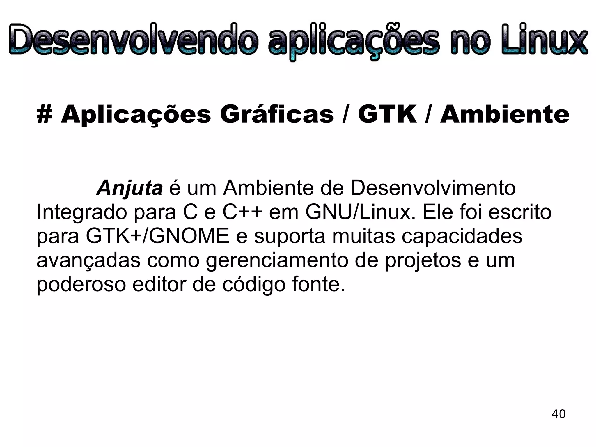 ESLPE 2008 - Desenvolvendo aplicações no Linux