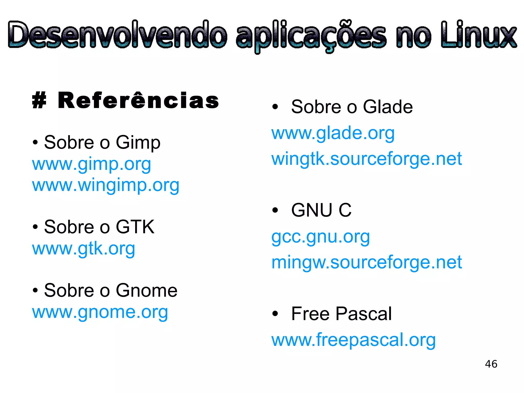 ESLPE 2008 - Desenvolvendo aplicações no Linux