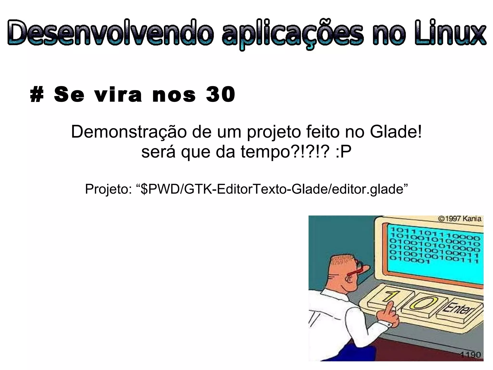 ESLPE 2008 - Desenvolvendo aplicações no Linux