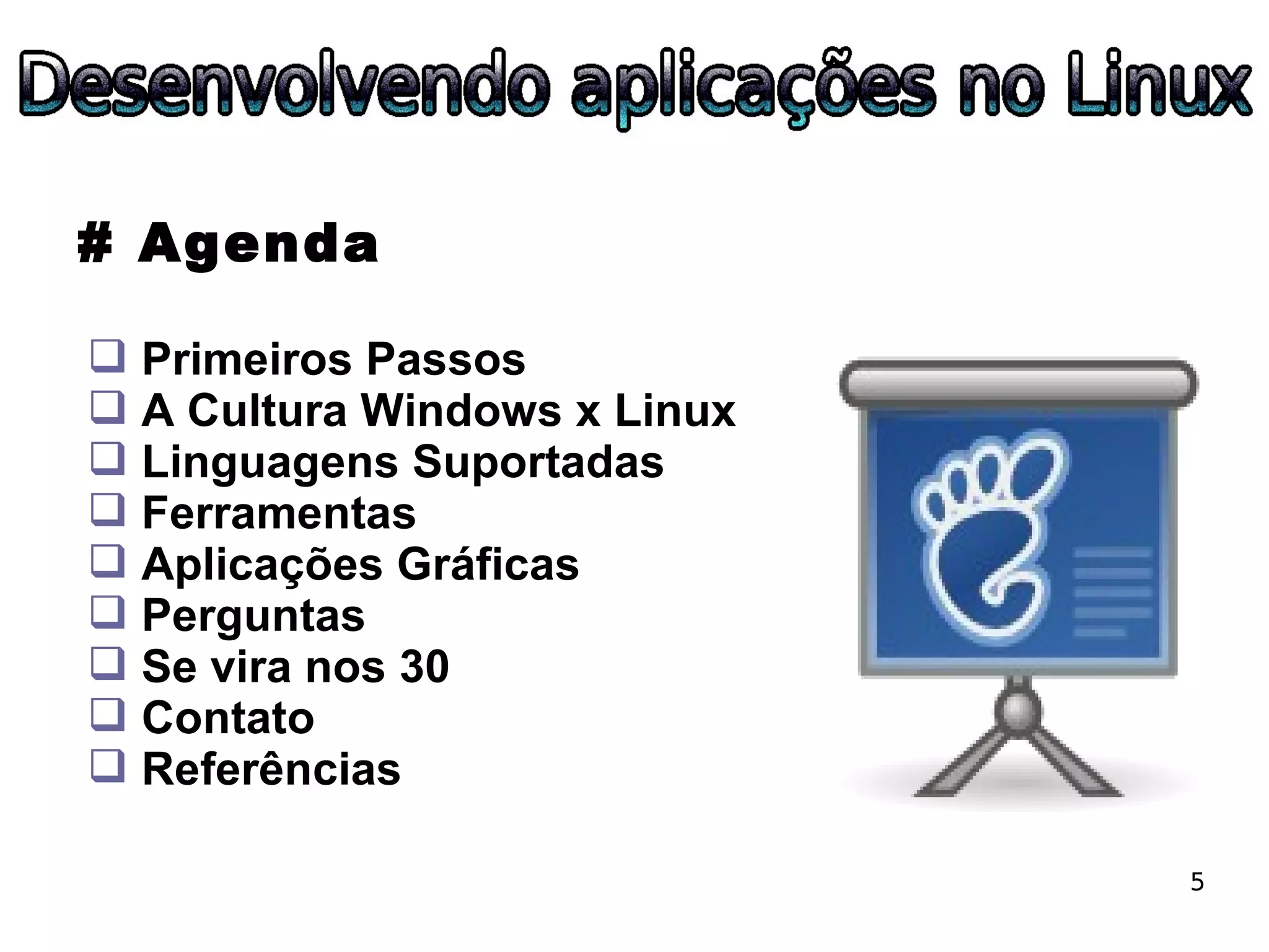 ESLPE 2008 - Desenvolvendo aplicações no Linux
