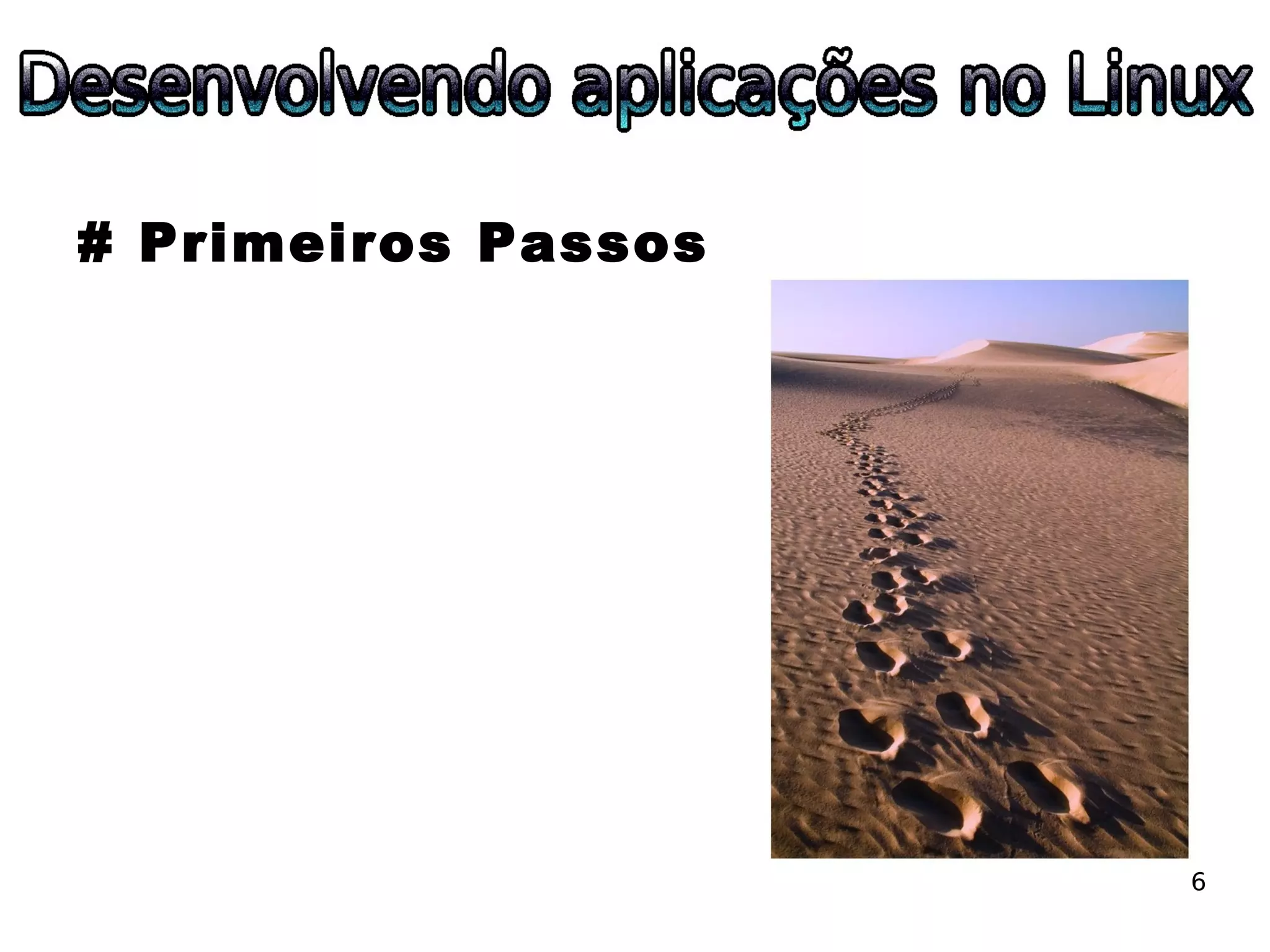 ESLPE 2008 - Desenvolvendo aplicações no Linux