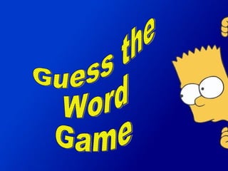 Guess the  Word  Game  