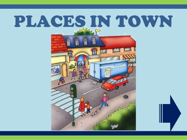 Resultado de imagen de places in the town