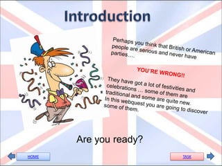 Are you ready?
HOME                    TASK
 