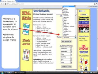 •Al ingresar a
Worksheets, te
apareceran las
opciones para
cambiar el tema

•Solo debes
desplezar la
opcion Theme
 