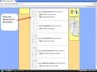 •Estas son
algunas de las
actividades.
 