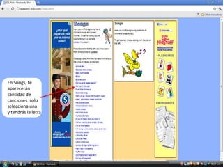 En Songs, te
aparecerán
cantidad de
canciones solo
selecciona una
y tendrás la letra
 