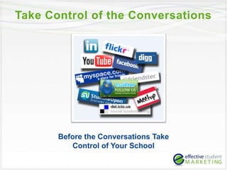 Take Control of the Conversations Before the Conversations Take  Control of Your School 