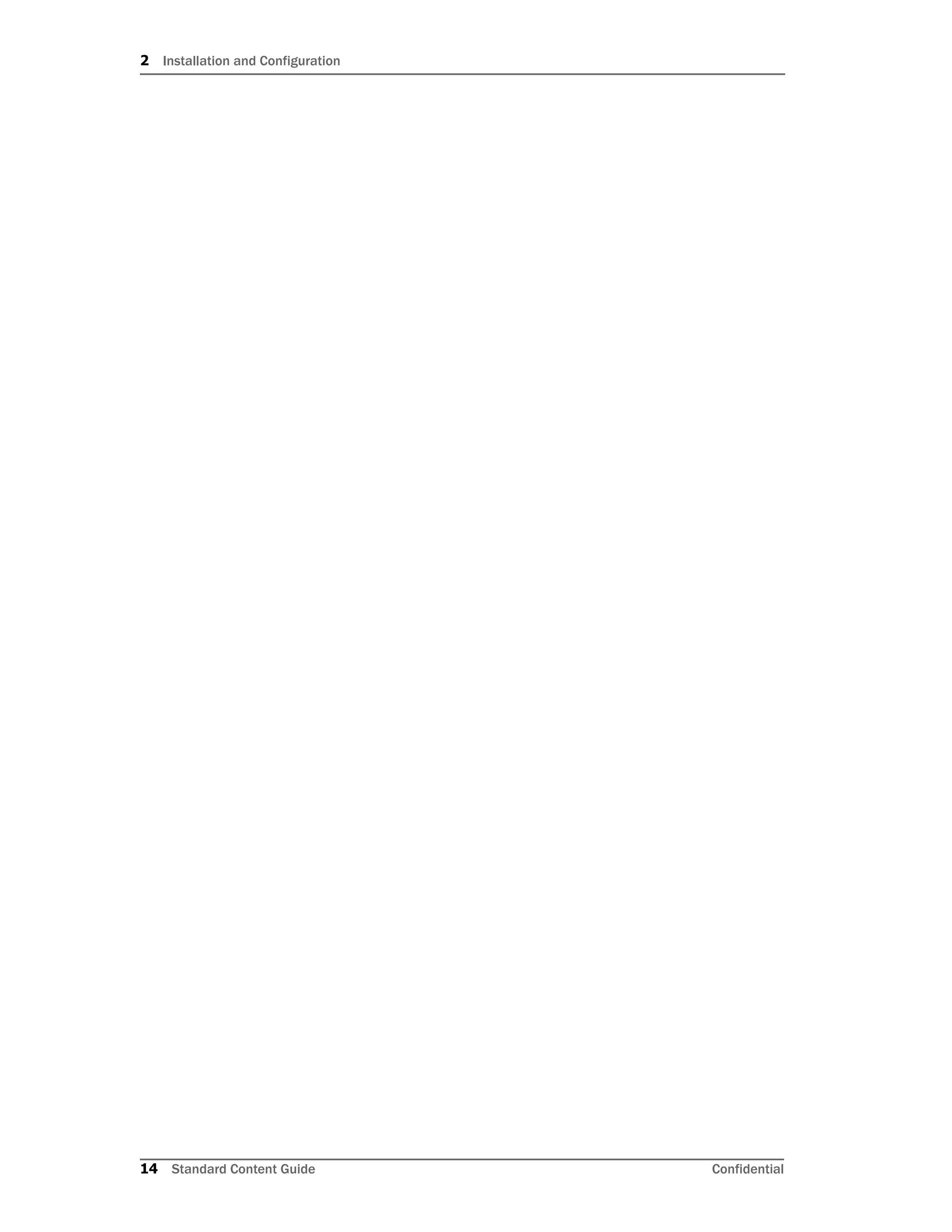 2 Installation and Configuration
14 Standard Content Guide Confidential
 