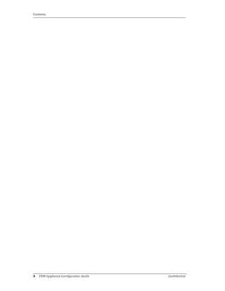 Contents
4 ESM Appliance Configuration Guide Confidential
 
