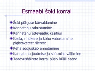 Esmaabi šoki korral Šoki põhjuse kõrvaldamine Kannatanu rahustamine Kannatanu ettevaatlik käsitlus Kaela, rindkere ja kõhu vabastamine pigistavatest riietest Keha soojuskao ennetamine Kannatanu jootmise ja söötmise vältimine Teadvushäirete korral püsiv külili asend 