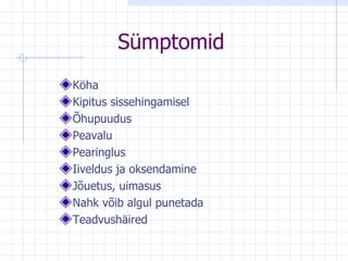 Sümptomid Köha Kipitus sissehingamisel Õhupuudus Peavalu Pearinglus Iiveldus ja oksendamine Jõuetus, uimasus  Nahk võib algul punetada Teadvushäired  