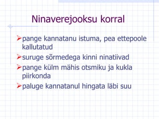 Ninaverejooksu korral pange kannatanu istuma, pea ettepoole kallutatud  suruge sõrmedega kinni ninatiivad  pange külm mähis otsmiku ja kukla piirkonda  paluge kannatanul hingata läbi suu  