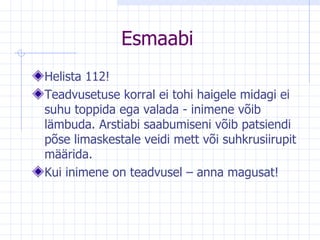 Esmaabi Helista 112! Teadvusetuse korral ei tohi haigele midagi ei suhu toppida ega valada - inimene võib lämbuda. Arstiabi saabumiseni võib patsiendi põse limaskestale veidi mett või suhkrusiirupit määrida.  Kui inimene on teadvusel – anna magusat! 