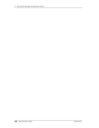 3 Running the Manager Configuration Wizard
106 Administrator’s Guide Confidential
 