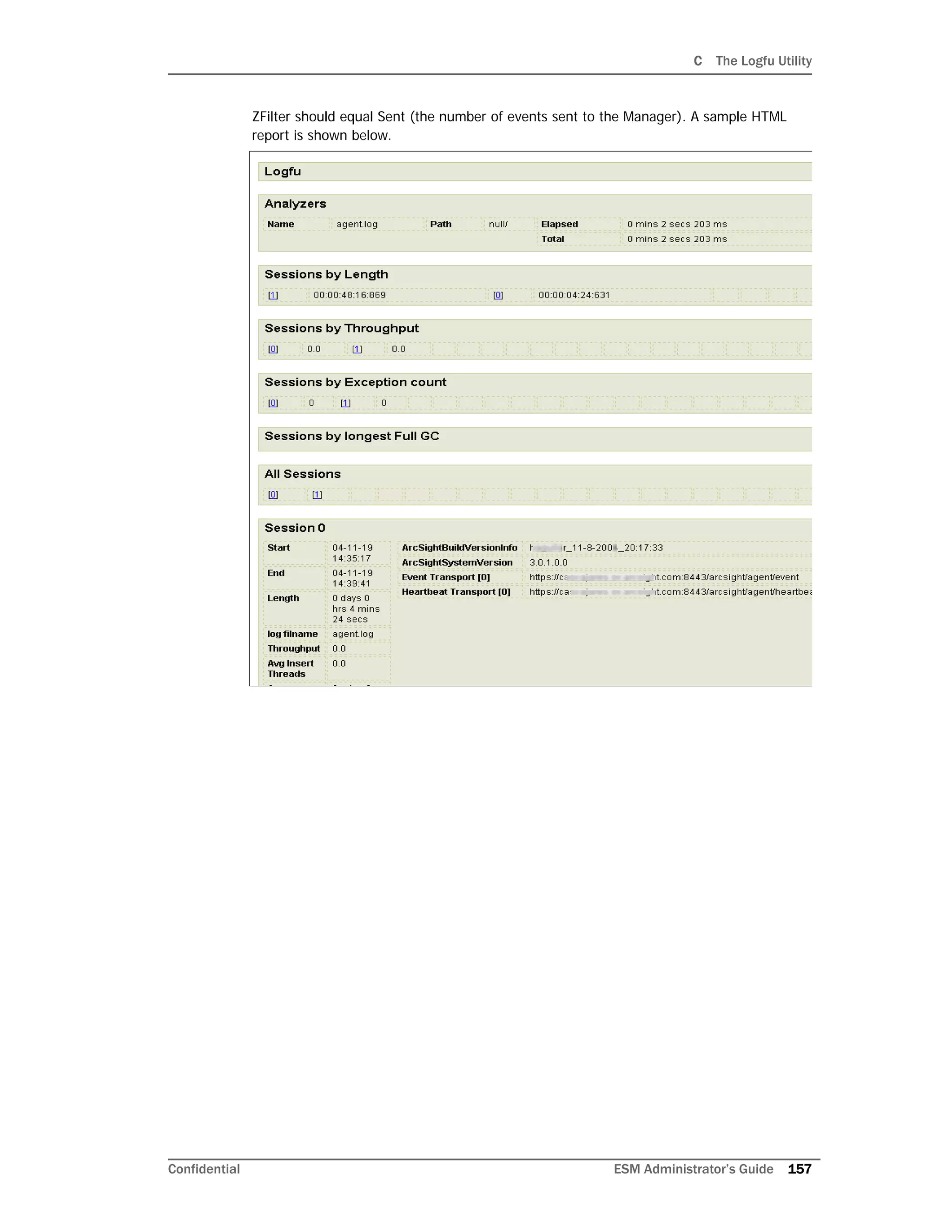 C The Logfu Utility
Confidential ESM Administrator’s Guide 157
ZFilter should equal Sent (the number of events sent to the Manager). A sample HTML
report is shown below.
 