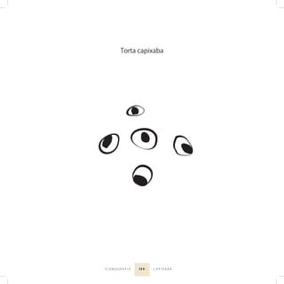 13 9I C O N O G R A F I A C A P I X A B A
Torta capixaba
 