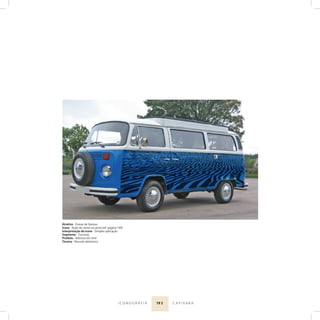 19 3I C O N O G R A F I A C A P I X A B A
Atrativo - Dunas de Itaúnas
Ícone - Ação do vento na areia (ref. página 149)
Interpretação do ícone - Simples aplicação
Segmento - Tunning
Produto - Adesivo em vinil
Técnica - Recorte eletrônico
 