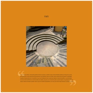 FAFI
‘‘
‘‘De arquitetura eclética, misturando padrões clássicos europeus, o prédio ocupou várias atividades públicas ao longo da sua vida,
principalmente na área educacional, passando por suas paredes e bancos escolares vários intelectuais que forjaram a identidade
capixaba. Abandonado por um período em que suas instalações foram usadas por órgãos de repressão política, a sua demolição
encontrou forte resistência na memória afetiva da cidade, que gerou um movimento pela sua preservação e recuperação como um
espaço cultural, tornando o prédio, mais do que um símbolo arquitetônico, um marco de nossas raízes históricas, culturais e políticas.
 