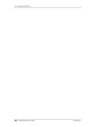 5 Handling Notifications
100 ArcSight Web User’s Guide Confidential
 