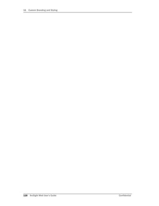 11 Custom Branding and Styling
116 ArcSight Web User’s Guide Confidential
 
