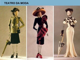 TEATRO DA MODA 
 