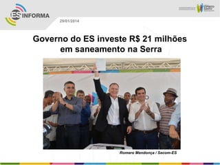 29/01/2014

Governo do ES investe R$ 21 milhões
em saneamento na Serra

Romero Mendonça / Secom-ES

 