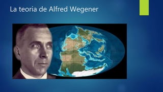 La teoria de Alfred Wegener