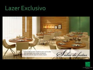 Lazer Exclusivo