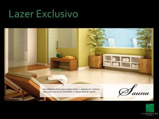 Lazer Exclusivo