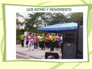 UCR RITMO Y MOVIMIENTO
 