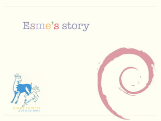 Esme’s story
 