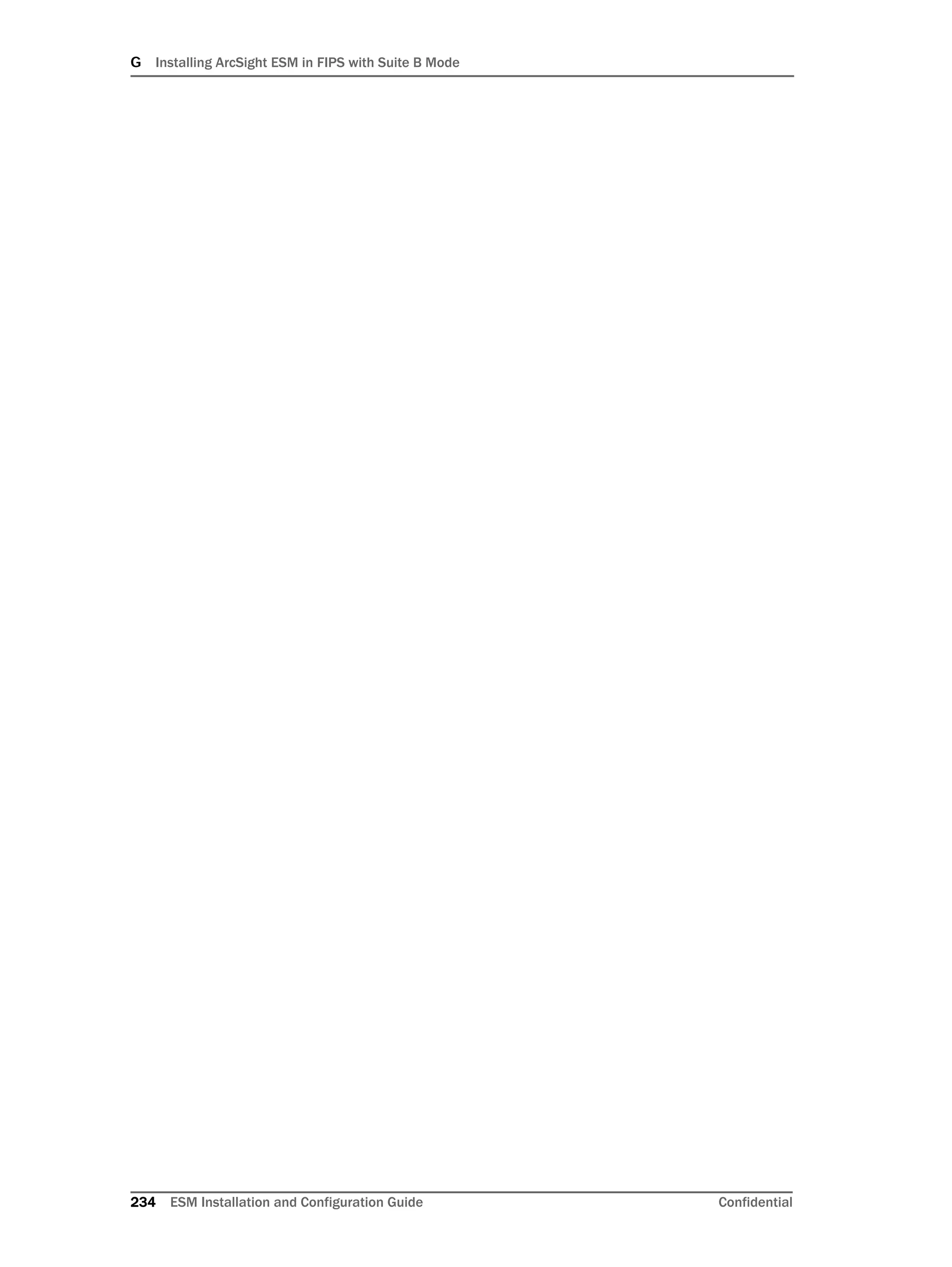 G Installing ArcSight ESM in FIPS with Suite B Mode
234 ESM Installation and Configuration Guide Confidential
 