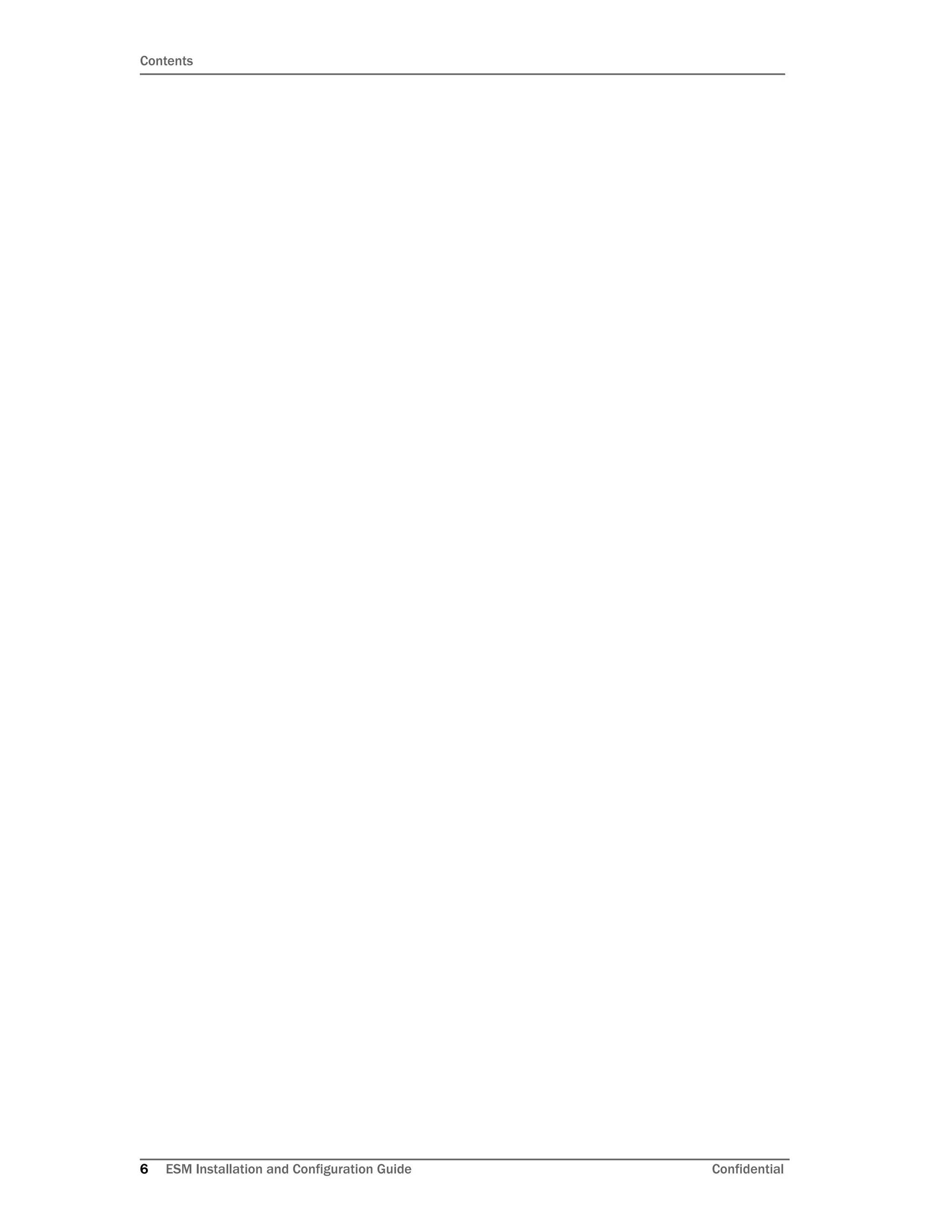 Contents
6 ESM Installation and Configuration Guide Confidential
 