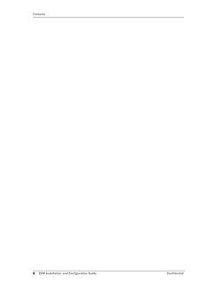 Contents
6 ESM Installation and Configuration Guide Confidential
 