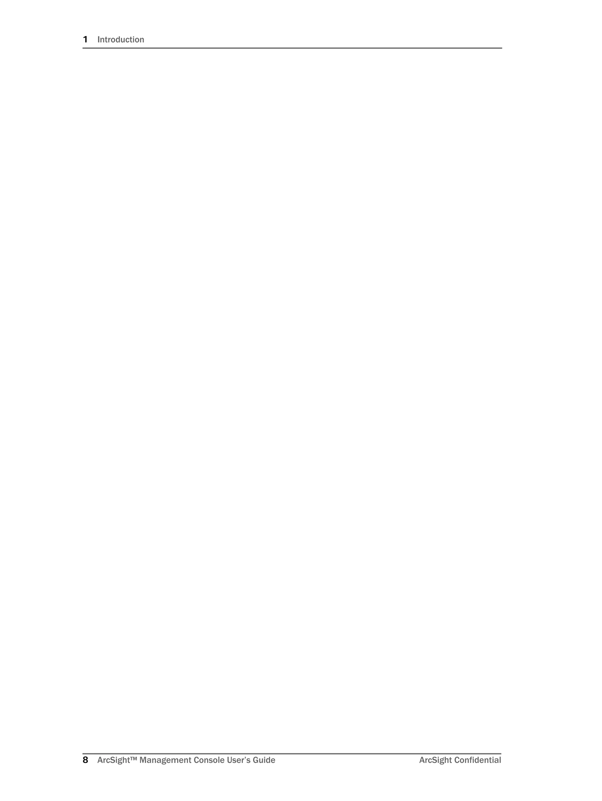 1 Introduction
8 ArcSight™ Management Console User’s Guide ArcSight Confidential
 