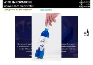 WINE INNOVATIONS
Innovaciones en el sector
Disrupción en el contenido https://gik.blue/
 